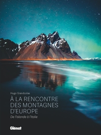 À la rencontre des montagnes d'Europe