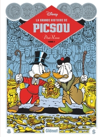 La Grande Histoire de Picsou par Don Rosa - Tome 01