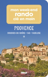 Mon week-end rando clé en main Provence