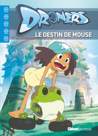 DRONERS - T02 - DRONERS - LE DESTIN DE MOUSE