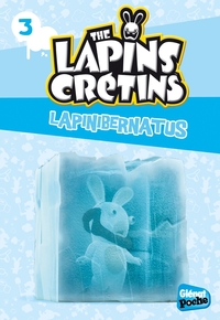 THE LAPINS CRETINS - POCHE - TOME 03 - LAPINIBERNATUS