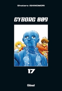 CYBORG 009 - TOME 17