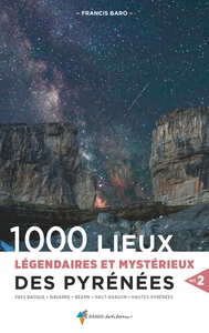 1000 lieux légendaires et mystérieux des Pyrénées vol. 2