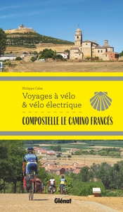 COMPOSTELLE LE CAMINO FRANCES VOYAGES A VELO