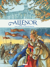 ALIENOR D'AQUITAINE - UNE REINE A FONTEVRAUD