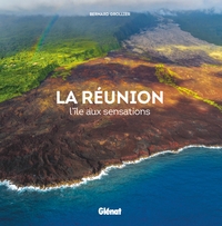 LA REUNION - L'ILE AUX SENSATIONS