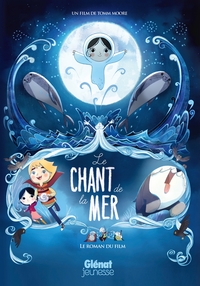 LE CHANT DE LA MER - LE ROMAN DU FILM