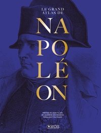 Le Grand Atlas de Napoléon édition anniversaire 250 ans