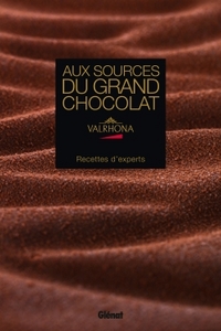 Aux sources du grand chocolat - Valrhona
