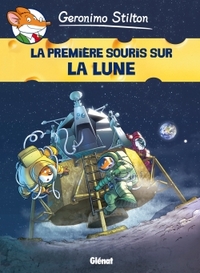 GERONIMO STILTON - TOME 14 - LA PREMIERE SOURIS SUR LA LUNE
