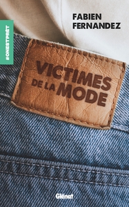 VICTIMES DE LA MODE