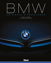 AUTOMOBILES/VOITURES - BMW - UN SIECLE D'EXCELLENCE
