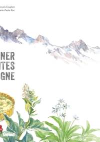 Cuisiner les plantes de montagne (2e ed)