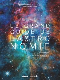 LE GRAND GUIDE DE L'ASTRONOMIE (8E ED)
