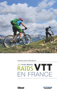 VTT, LES PLUS BEAUX RAIDS DE FRANCE