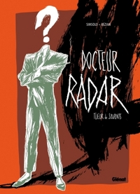 Docteur Radar - Tome 01 - Édition spéciale Noir et blanc