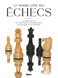 LE GRAND LIVRE DES ECHECS 4E ED