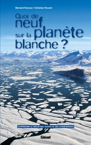 Quoi de neuf sur la planète blanche ?