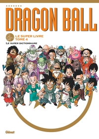 Dragon Ball - Le super livre - Tome 04