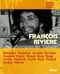 François Rivière, mes chroniques des "Cahiers"