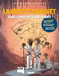 LA GROTTE CHAUVET - DANS LA PEAU DES SCIENTIFIQUES