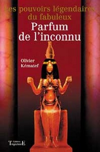 Pouvoirs légendaires du parfum de l'Inconnu