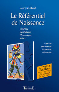 LE REFERENTIEL DE NAISSANCE - LANGAGE - SYMBOLIQUE - DYNAMIQUE DU TAROT