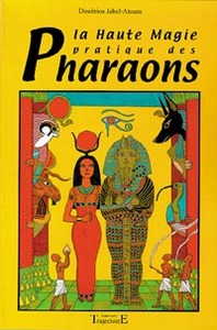 Haute magie pratique des pharaons