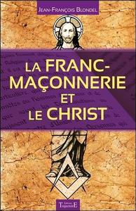 LA FRANC-MACONNERIE ET LE CHRIST