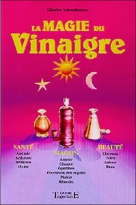Magie du vinaigre - Santé. magie. beauté
