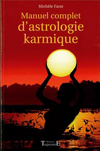 Manuel complet d'astrologie karmique