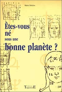 ETES-VOUS NE SOUS UNE BONNE PLANETE ?