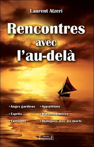 RENCONTRES AVEC L'AU-DELA