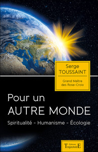Pour un autre monde - Spiritualité - Humanisme - Ecologie