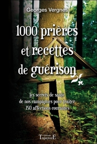 1000 Prières et recettes de guérison