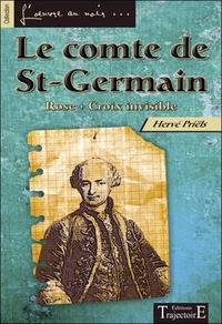 LE COMTE DE ST-GERMAIN - ROSE CROIX INVISIBLE