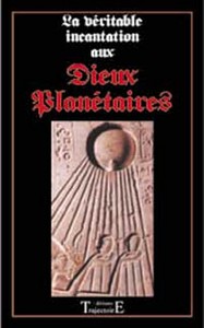 Véritable incantation aux Dieux planétaires