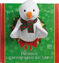 LIVRES AVEC MARIONNETTE - PIERROT, LE BONHOMME DE NEIGE