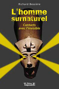 Homme surnaturel - Contacts avec l'invisible