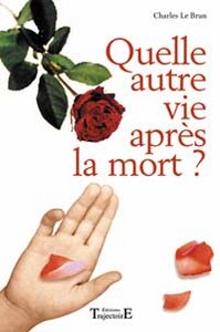 Quelle autre vie après la mort ?