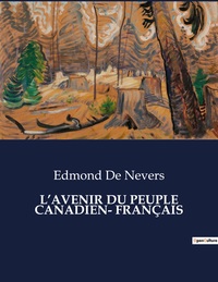 L'AVENIR DU PEUPLE CANADIEN- FRANÇAIS