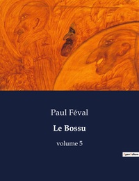 LE BOSSU - VOLUME 5