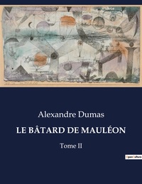 LE BATARD DE MAULEON - TOME II