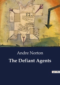 The Defiant Agents