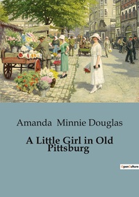 A Little Girl in Old Pittsburg