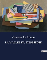 LA VALLÉE DU DÉSESPOIR