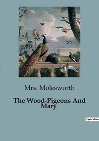 The Wood-Pigeons And Mary