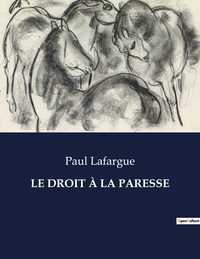 LE DROIT À LA PARESSE