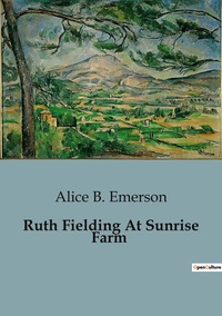 Ruth Fielding At Sunrise Farm
