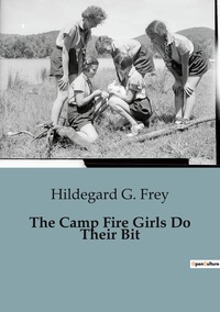 The Camp Fire Girls Do Their Bit